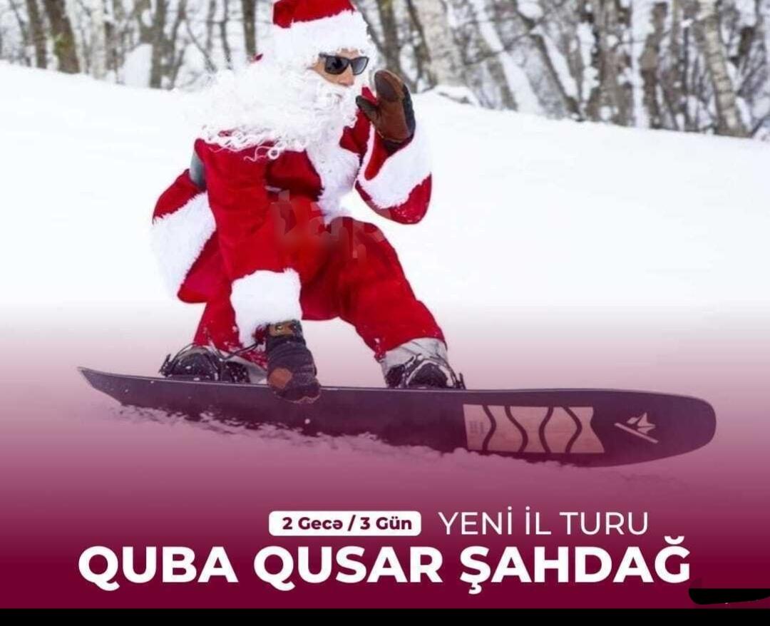 Quba - Qusar-Şahdağ -Yenil il turu