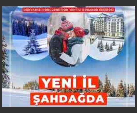 Şahdağ turu - 31 dekabr-02 yanvar
